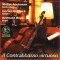 Il Contrabasso virtuoso, Werke von Bottesini, Fryba, Bach, Zbinden / Cavalli Records Il Contrabasso virtuoso, Werke von Bottesini, Fryba, Bach, Zbinden / Cavalli Records