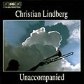 Christian Lindberg - Unaccompanied, Werke von Telemann, Sandström, Lindberg, Bach u.a. / BIS Christian Lindberg - Unaccompanied, Werke von Telemann, Sandström, Lindberg, Bach u.a. / BIS
