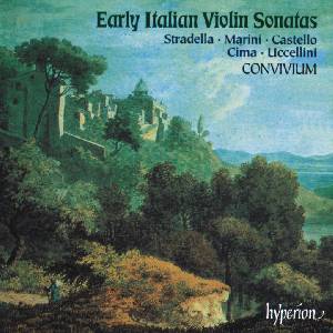 Frühe italienische Violinsonaten, Werke von Stradella, Marini, Uccellini, Castello, Cima / Hyperion