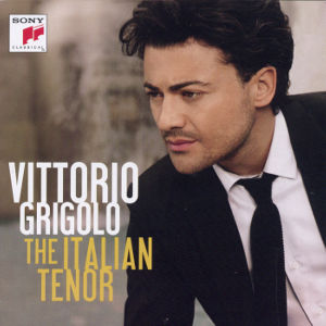 Vittorio Grigolo The Italian Tenor / Sony Classical