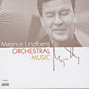 Magnus Lindberg, Orchestral Music / Ondine