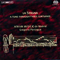 La Spagna A Tune Through Three Centuries / BIS La Spagna A Tune Through Three Centuries / BIS