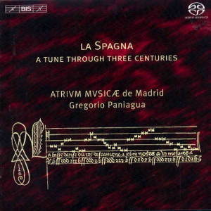 La Spagna A Tune Through Three Centuries / BIS La Spagna A Tune Through Three Centuries / BIS