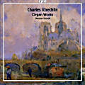 Charles Koechlin Organ Works / cpo Charles Koechlin Organ Works / cpo