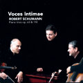 Voces Intimae Robert Schumann / Challenge Classics Voces Intimae Robert Schumann / Challenge Classics