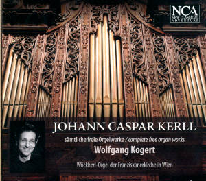 Johann Caspar Kerll Sämtliche freie Orgelwerke / NCA