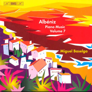 Albéniz, Piano Music Volume 7 / BIS
