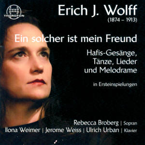 Erich J. Wolff, Ein solcher ist mein Freund Hafis-Gesänge, Tänze. Lieder und Melodrame / Thorofon