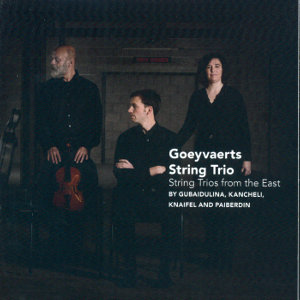 Goeyvaerts String Trio String Trios from the East / Challenge Classics