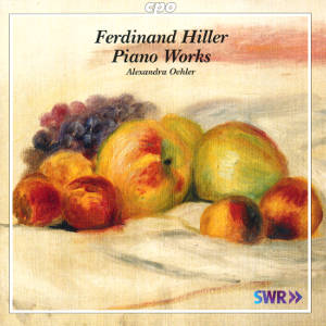 Ferdinand Hiller Piano Works - Klavierwerke / cpo Ferdinand Hiller Piano Works - Klavierwerke / cpo