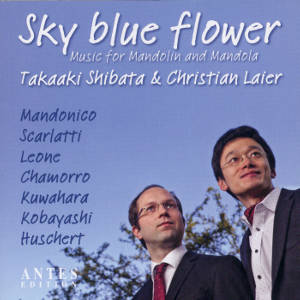 Sky blue flower Music for Mandolin and Mandola / Antes Sky blue flower Music for Mandolin and Mandola / Antes