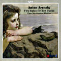 Anton Arensky, Five Suites for Two Pianos / cpo Anton Arensky, Five Suites for Two Pianos / cpo