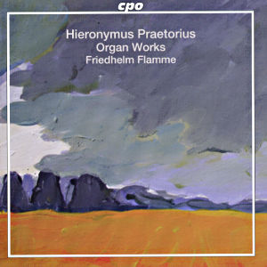 Hieronymus Praetorius, Sämtliche Magnificat-Kompositionen und andere Werke für Orgel / cpo Hieronymus Praetorius, Sämtliche Magnificat-Kompositionen und andere Werke für Orgel / cpo