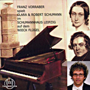 Franz Vorraber spielt Robert und Clara Schuman / Thorofon