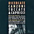 Ricercate, Canzoni, Toccate & Capricci / Ambiente Ricercate, Canzoni, Toccate & Capricci / Ambiente