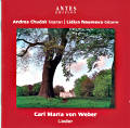 Carl Maria von Weber, Lieder / Antes Carl Maria von Weber, Lieder / Antes