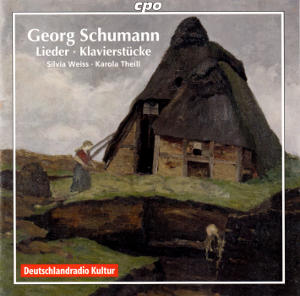 Georg Schumann Lieder • Klavierstücke / cpo