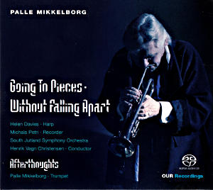 Palle Mikkelborg, Going To Pieces Without Falling Apart / OUR Recordings