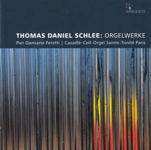 Thomas Daniel Schlee Orgelwerke / Ambiente