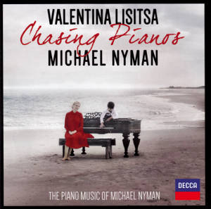 Valentina Lisitsa Chasing Piano Michael Nyman / Decca Valentina Lisitsa Chasing Piano Michael Nyman / Decca