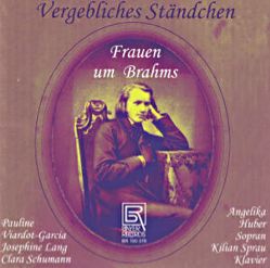 Vergebliches Ständchen - Frauen um Brahms / Bayer Records