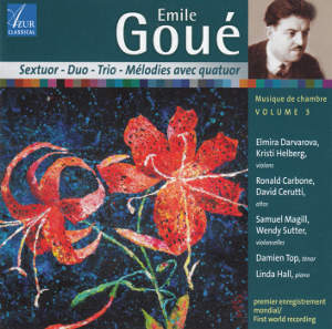 Emile Goué, Musique de chambre Volume 3 / Azur Classical