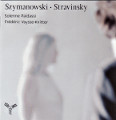 Szymanowski · Stravinsky / Aparté Szymanowski · Stravinsky / Aparté