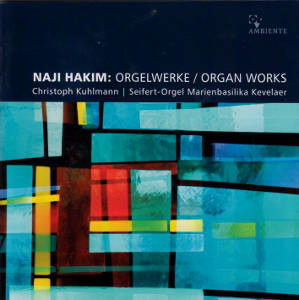 Naji Hakim Orgelwerke / Organ Works / Ambiente