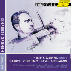 Henryk Szeryng plays, Nardini • Vieuxtemps • Ravel • Schumann / SWRmusic
