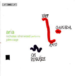 Aria, Nicholas Isherwood performs John Cage / BIS