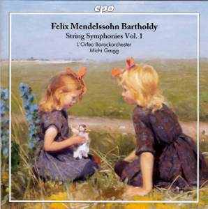 Felix Mendelssohn Bartholdy, String Symphonies Vol. 1 / cpo
