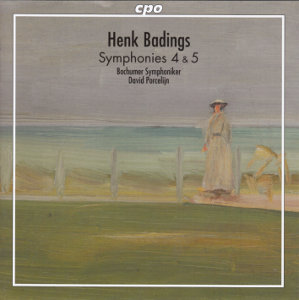 Henk Badings, Symphonies 4 & 5 / cpo Henk Badings, Symphonies 4 & 5 / cpo