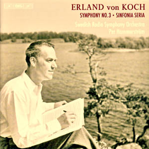 Erland von Koch, Symphony No. 3 • Sinfonia seria / BIS