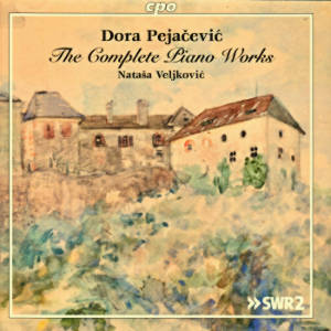 Dora Pejačević, The Complete Piano Works • Nataša Veljković / cpo