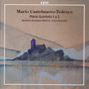Mario Castelnuovo-Tedesco, Piano Quintets 1 & 2 / cpo