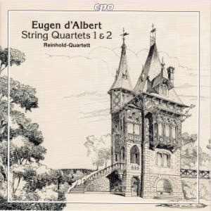Eugen d'Albert, String Quartets 1 & 2 / cpo