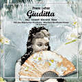 Franz Lehár, Giuditta / cpo Franz Lehár, Giuditta / cpo