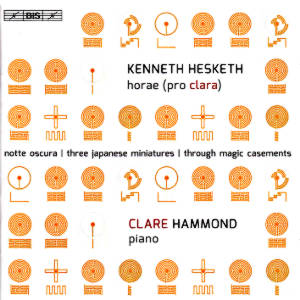 Kenneth Hesketh, horae (pro clara) • Clare Hammond / BIS