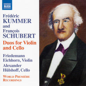 Frédéric Kummer and François Schubert, Duos for Violin and Cello / Naxos
