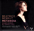 Metanoia, Béatrice Berrut - Piano Works by Franz Liszt / Aparte Metanoia, Béatrice Berrut - Piano Works by Franz Liszt / Aparte