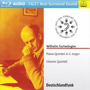 Wilhelm Furtwängler, Piano Quintet in C major / Tacet Wilhelm Furtwängler, Piano Quintet in C major / Tacet