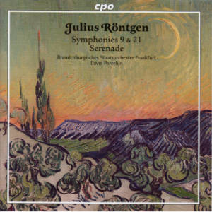 Julius Röntgen, Symphonies 9 & 21 • Serenade / cpo
