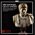 Feliks Nowowiejski, Quo Vadis / cpo Feliks Nowowiejski, Quo Vadis / cpo