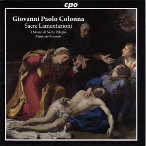 Giovanni Paolo Colonna, Sacre Lamentazioni / cpo Giovanni Paolo Colonna, Sacre Lamentazioni / cpo