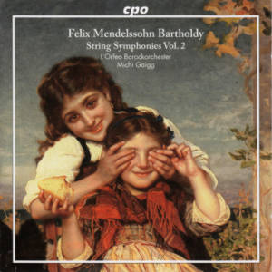 Felix Mendelssohn Bartholdy, String Symphonies Vol. 2 / cpo