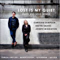 Lost Is My Quiet, Duets and Solo Songs / BIS Lost Is My Quiet, Duets and Solo Songs / BIS