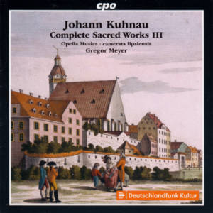 Johann Kuhnau, Complete Sacred Works Vol. 3 / cpo