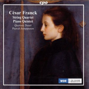 César Franck, String Quartet • Piano Quintet / cpo