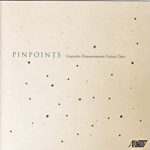 Pinpoints, Gantriis-Zimmermann Guitar Duo / Albany