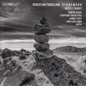 Sebastian Fagerlund, Stone Work / BIS Sebastian Fagerlund, Stone Work / BIS